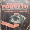 The Master Story Teller (Frederick Forsyth ) (The Fourth Protocol )